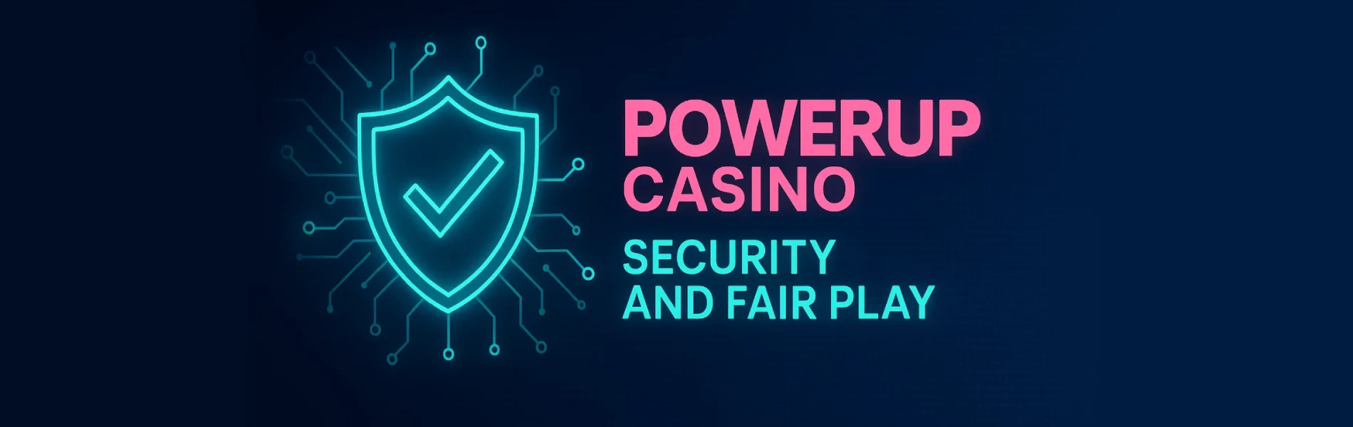 Powerup casino Security and Fair Play